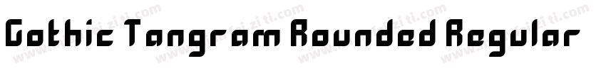 Gothic Tangram Rounded Regular字体转换